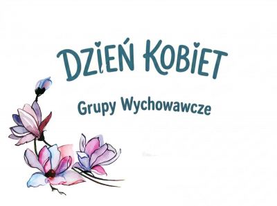Dzień Kobiet w Grupach Wychowawczych