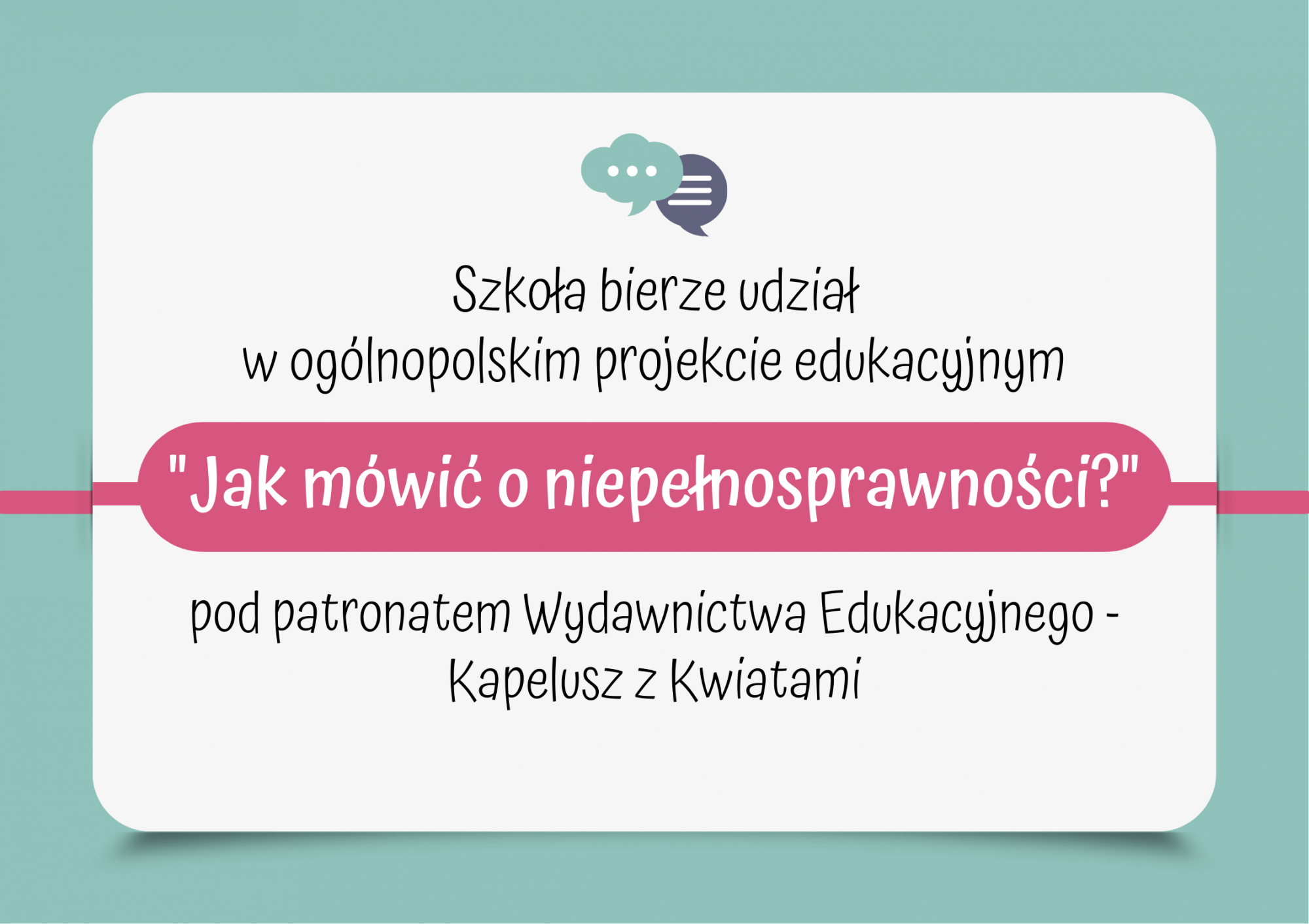 „Jak mówić o niepełnosprawności” – projekt ogólnopolski