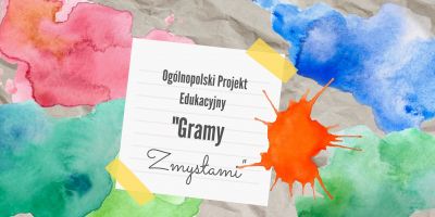 Podsumowanie realizacji Projektu Edukacyjnego „Gramy Zmysłami” – V edycja